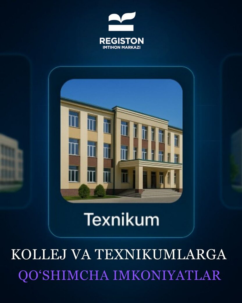 Kollej va texnikumlarda o‘qishni xohlovchilarga qo‘shimcha imkoniyatlar berilmoqda