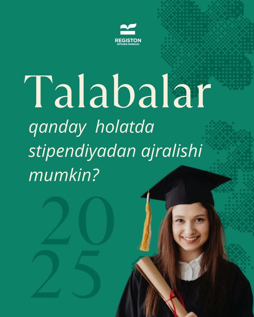 ⚡️ Talabalar qanday holatda stipendiyadan ajralishi mumkin?
